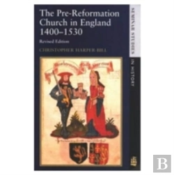 Bertrand.pt - The Pre-Reformation Church In England 1400-1530
