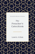 The Preacher'S Catechism