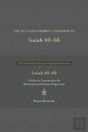 The Preacher'S Hebrew Companion To Isaiah 40--66