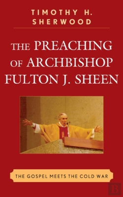 Bertrand.pt - The Preaching Of Archbishop Fulton J. Sheen