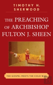 The Preaching Of Archbishop Fulton J. Sheen