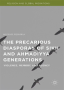 The Precarious Diasporas Of Sikh And Ahmadiyya Generations