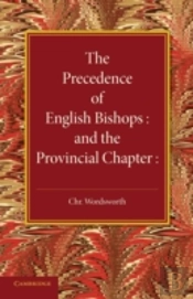 The Precedence Of English Bishops And The Provincial Chapter