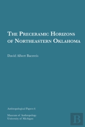 The Preceramic Horizons Of Northeastern Oklahoma