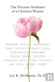 The Precious Attributes Of A Christian Woman