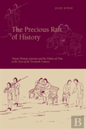 The Precious Raft Of History