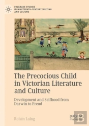 The Precocious Child In Victorian Literature And Culture