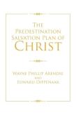 The Predestination Salvation Plan Of Christ