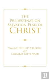 The Predestination Salvation Plan Of Christ