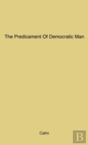 The Predicament Of Democratic Man