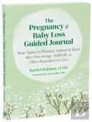 The Pregnancy And Baby Loss Guided Journal