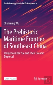 The Prehistoric Maritime Frontier Of Southeast China