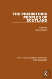 The Prehistoric Peoples Of Scotland