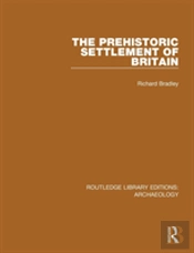 The Prehistoric Settlement Of Britain