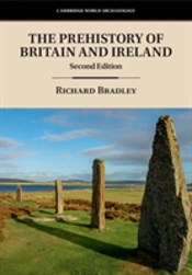 The Prehistory Of Britain And Ireland