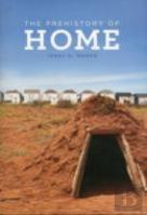 The Prehistory Of Home