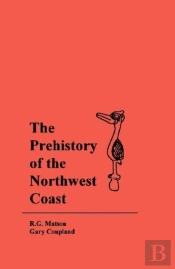 The Prehistory Of The Northwest Coast