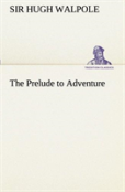The Prelude To Adventure