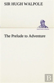 The Prelude To Adventure