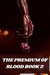 The Premium Of Blood Book 2