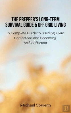 Bertrand.pt - The Prepper'S Long-Term Survival Guide And Off Grid Living