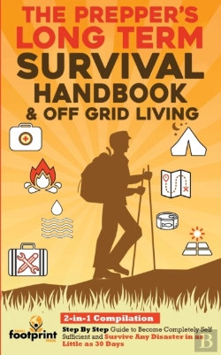 Bertrand.pt - The Prepper'S Long-Term Survival Handbook & Off Grid Living
