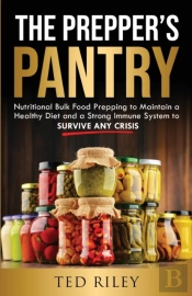 The Prepper'S Pantry: Nutritional Bulk F