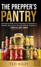 The Prepper'S Pantry: Nutritional Bulk F