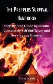 The Preppers Survival Handbook: Step By