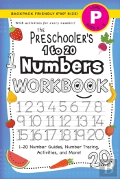 The Preschooler'S 1 To 20 Numbers Workbo