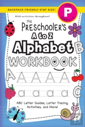 The Preschooler'S A To Z Alphabet Workbo