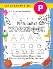 The Preschooler'S Workbook:  Ages 4-5