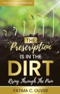 The Prescription Is In The Dirt