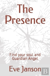 The Presence: Find Your Soul And Guardia