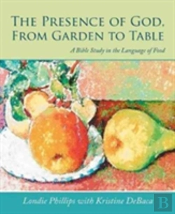 Bertrand.pt - The Presence Of God, From Garden To Table