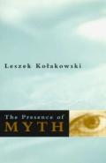 The Presence Of Myth