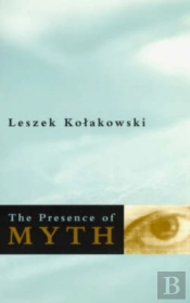 The Presence Of Myth