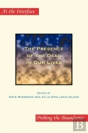 The Presence Of The Dead In Our Lives