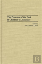 The Presence Of The Past In Children'S Literature