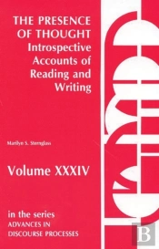 The Presence Of Thought--Introspective Accounts Of Reading And Writing
