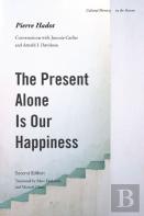 The Present Alone Is Our Happiness, Second Edition
