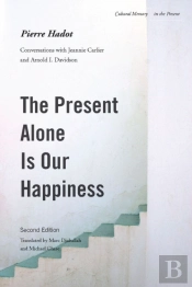 The Present Alone Is Our Happiness, Second Edition