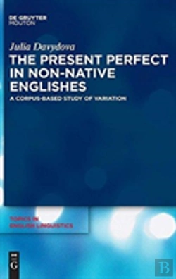 Bertrand.pt - The Present Perfect In Non-Native Englishes