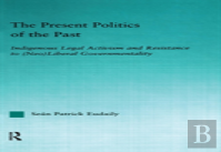 The Present Politics Of The Past