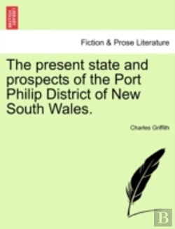 Bertrand.pt - The Present State And Prospects Of The Port Philip District Of New South Wales.