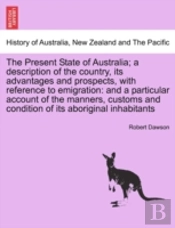 The Present State Of Australia; A Descri