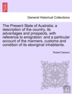 Bertrand.pt - The Present State Of Australia; A Descri