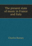 The Present State Of Music In France And Italy
