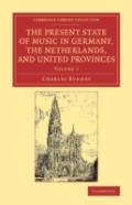 The Present State Of Music In Germany, The Netherlands, And United Provinces