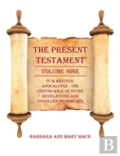 The Present Testament Volume Nine